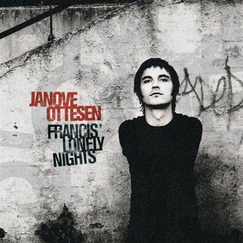 Janove Ottesen, Francis´ Lonely Nights